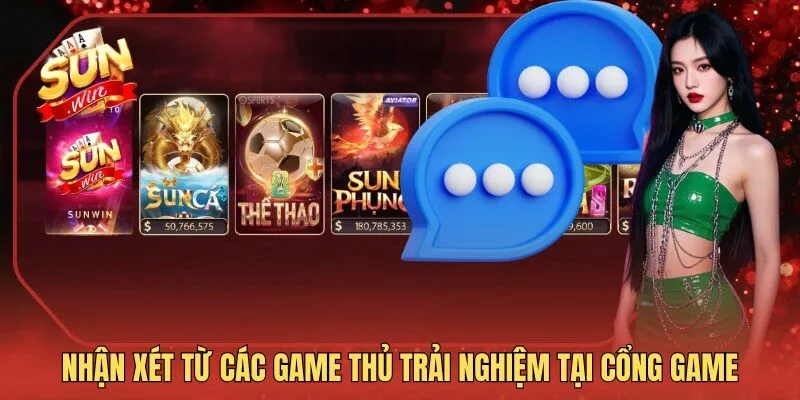 Nhận xét từ các game thủ trải nghiệm tại cổng game