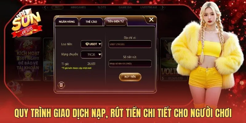 Quy trình giao dịch nạp, rút tiền chi tiết cho người chơi